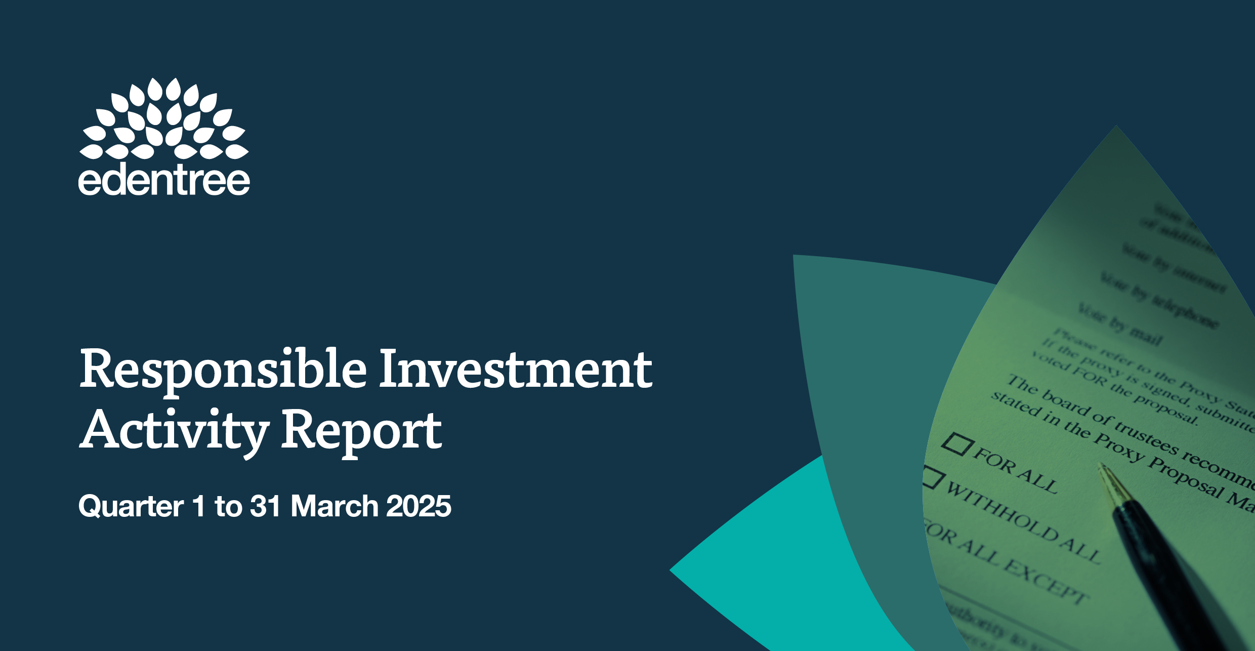Responsible Investment Activity Report – Q1 2025